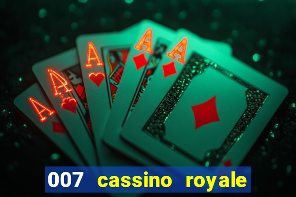 007 cassino royale completo dublado